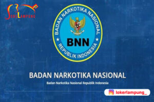 Lowongan Kerja Lampung Badan Narkotika Nasional Provinsi Lampung SMA/K