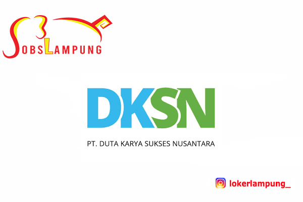 Lowongan Lampung di PT. Duta Karya Sukses Nusantara