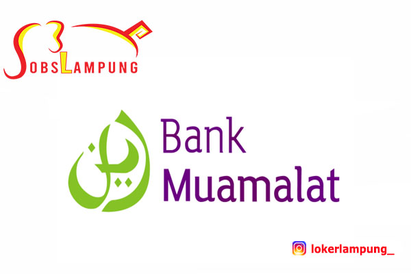 Loker Lampung Terbaru di Bank Muamalat